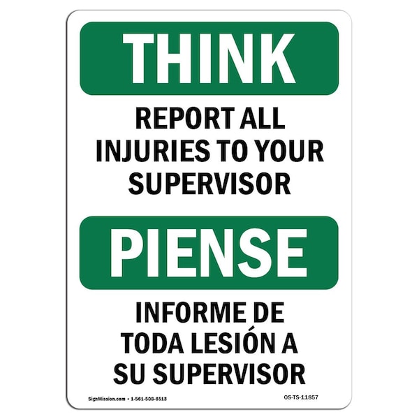 OSHA THINK, Report All Injuries To Your Supervisor, 18in X 12in Rigid Plastic, OS-TS-P-1218-L-11857
